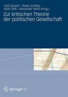 Zur Kritischen Theorie Der Politischen Gesellschaft: Festschrift Fur Michael Th. Greven Zum 65. Geburtstag 3531196685 Book Cover