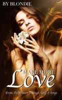 Make More Love: Erotic Fulfillment 150241712X Book Cover