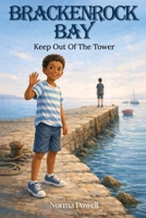 Brackenrock Bay: Keep Out Of The Tower 1918868360 Book Cover