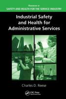 Industrial Safety and Health for Administrative Services (Handbook of Safety and Health for the Service Industry) 1420053825 Book Cover
