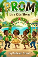 PROM: Jamaican Kids Story! (Jamaican Girls stories) B0GY4C2W37 Book Cover