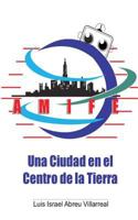 Amife: Una Ciudad En El Centro de La Tierra 1542324610 Book Cover