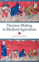 Decision-Making in Medieval Agriculture 0199247765 Book Cover