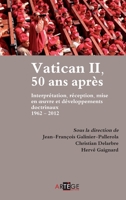 Vatican II, 50 ans après: Interprétation, réception, mise en oeuvre et développements doctrinaux 1962-2012 (ART.CHRISTIANI.) (French Edition) 2360401149 Book Cover