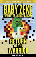 Baby Zeke: Return of the Warrior: The diary of a chicken jockey, book 10 1733695915 Book Cover