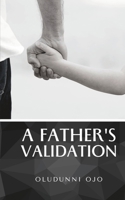 A Father's Validation B0C51X2C2R Book Cover