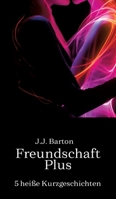 Freundschaft Plus: 5 heiße Kurzgeschichten (German Edition) 3384446259 Book Cover