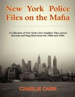 New York Police Files on the Mafia 0985116900 Book Cover