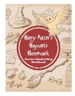 Harry Potter's Hogwarts Homework: Cursive Handwriting Workbook: Cursive Writing Practice with Favorite Harry Potter Quotes 1096111845 Book Cover