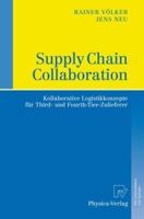 Supply Chain Collaboration: Kollaborative Logistikkonzepte Für Third  Und Fourth Tier Zulieferer (German Edition) 3790819530 Book Cover