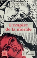 L'empire de la morale (Anthropologie Critique) (French Edition) 2343205825 Book Cover