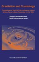Gravitation and Cosmology: Proceedings of the ICGC-95 Conference, held at IUCAA, Pune, India, on December 13-19, 1995 9401064555 Book Cover