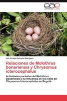 Relaciones de Molothrus Bonariensis y Chrysomus Icterocephalus 3847368346 Book Cover