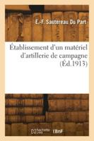 Établissement d'un matériel d'artillerie de campagne 2418277356 Book Cover