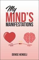 My Mind’s Manifestations 1524699527 Book Cover