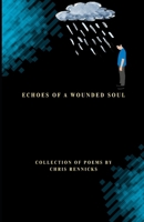 Echoes of a Wounded Soul B0F7FTJPCG Book Cover