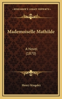Mademoiselle Mathilde 1241367817 Book Cover