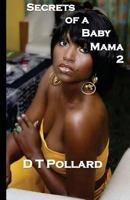 Secrets of a Baby Mama 2 098246066X Book Cover