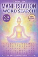 Manifestation Word Search: Relaxing and Fun Puzzles for Everyone with Easy to Read Print about Manifesting, Energy Healing, Enlightenment and More | ... Gift for Vacations, Holidays and Free Times B0FNJMZLS1 Book Cover