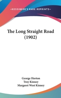 The Long Straight Road 1437328989 Book Cover