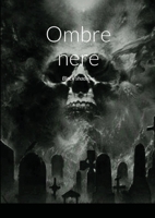 Ombre nere: Black shadows 1678163333 Book Cover