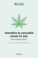 Interdire le cannabis avant 21 ans: Une bonne idée ? 2762143853 Book Cover