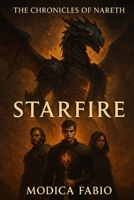 THE CHRONICLES OF NARETH: “STARFIRE” B0GXVFQSBJ Book Cover