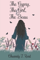 The Gypsy, the Girl, and the Beau B089TVCJKT Book Cover