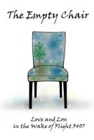 The Empty Chair 0557289068 Book Cover