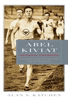 Abel Kiviat, National Champion: Twentieth-Century Track & Field and the Melting Pot (Sports and Entertainment) 0815609396 Book Cover