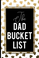 The Dad Bucket List: Cute gold Heart on White Cover 1692935291 Book Cover