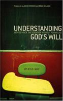 Understanding God's Will: How To Hack The Equation Without Formulas 0974694266 Book Cover