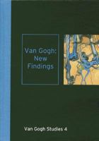 Van Gogh: New Findings: Van Gogh Studies 4 9040007144 Book Cover