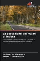 La percezione dei malati di lebbra: Sulla malattia, sulla convivenza con il paziente e sul controllo effettuato dal servizio sanitario. 6206264351 Book Cover