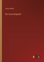 Der Ausschlagwald 3368250949 Book Cover
