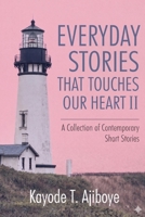 Everyday Stories That Touches Our Heart 2: Contemporary Short Stories B0GXR3PLD9 Book Cover