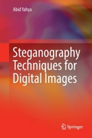 Steganography Techniques for Digital Images 3319785354 Book Cover