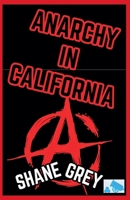 Anarchy In California B0FPWS4M43 Book Cover
