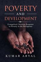 Poverty and Development: Evangelical Christian Response to Poverty in the Philippines 1072438631 Book Cover