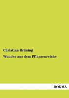 Wunder aus dem Pflanzenreiche 395454766X Book Cover