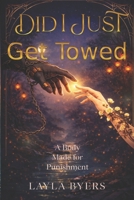 Did I Just Get Towed B0GL4FT8T8 Book Cover
