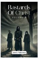 Bastards of Christ 1965936431 Book Cover