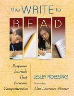 The Write to Read: Response Journals That Increase Comprehension 1412974267 Book Cover