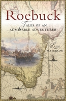 Roebuck: Tales of an Admirable Adventurer 1910692387 Book Cover