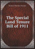 The Special Land Tenure Bill of 1911; A Critical Analysis 1240137486 Book Cover