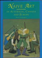 Naive art in Australia, Canada, and Europe 0646192760 Book Cover