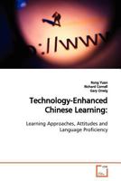 Technology-Enhanced Chinese Learning:: Learning Approaches, Attitudes and Language Proficiency 363913480X Book Cover