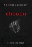 Chosen: A Horror Anthology B0FQRM9J13 Book Cover