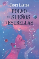 Polvo de sueños y estrellas B0C9SHBLGD Book Cover