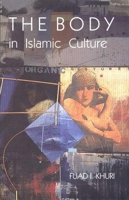 The Body In Islamic Culture 0863569749 Book Cover